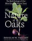 The Nature of Oaks: The Rich Ecology of Our Most Essential Native Trees - From Where -