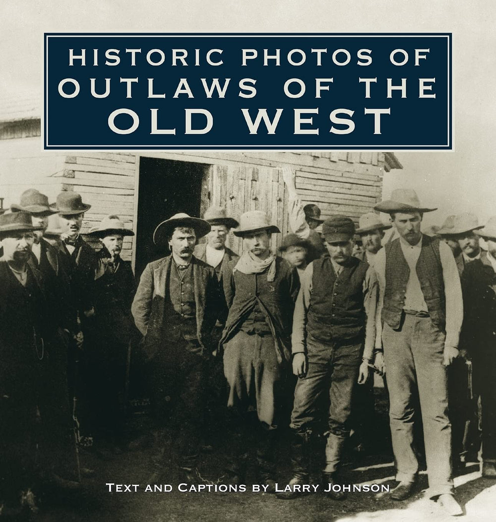 Historic Photos of Outlaws of the Old West - From Where - 