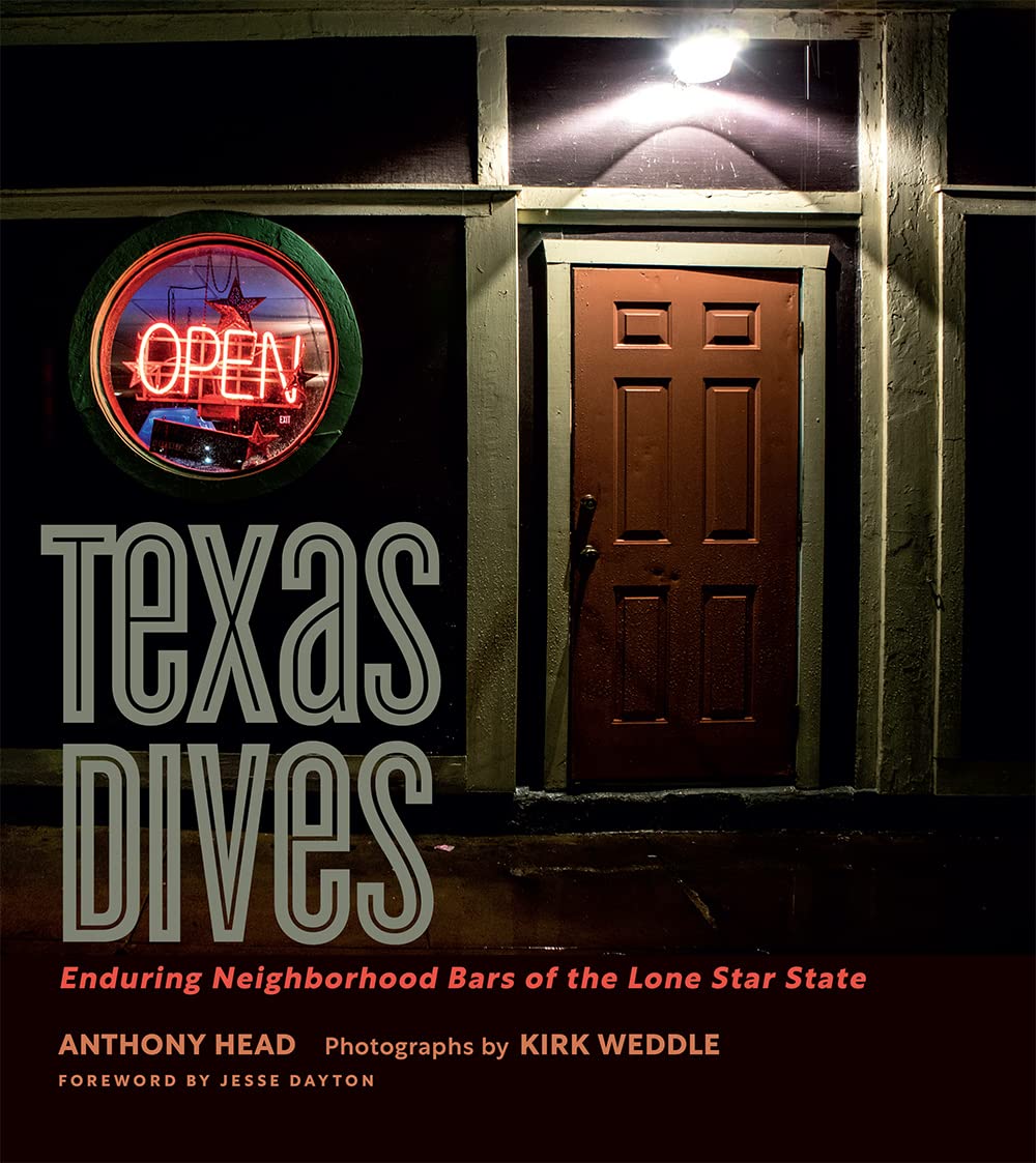 Texas Dives: Enduring Neighborhood Bars of the Lone Star State - From Where - 