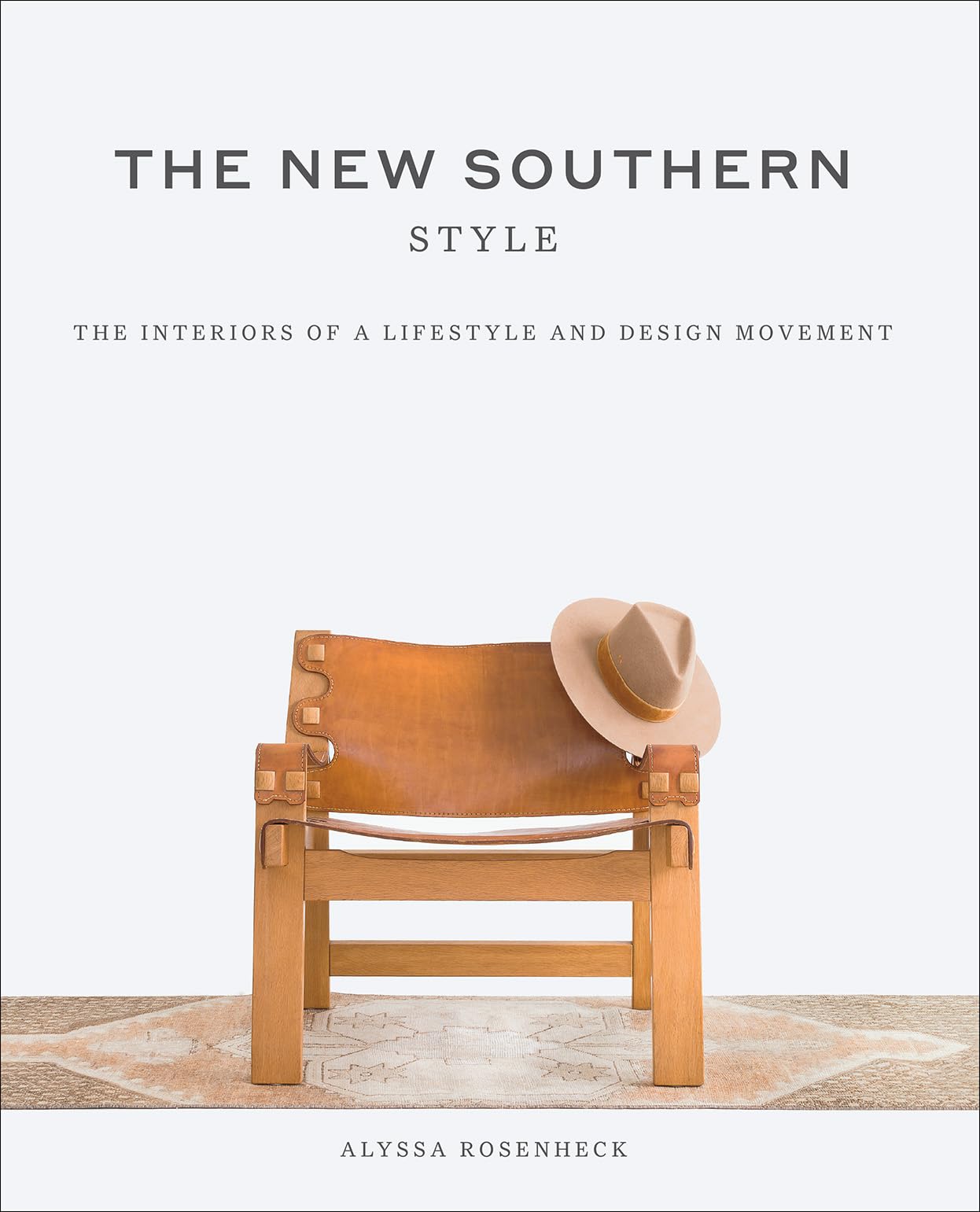 The New Southern Style: The Interiors of a Lifestyle and Design Movement - From Where - 