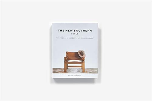 The New Southern Style: The Interiors of a Lifestyle and Design Movement - From Where - 